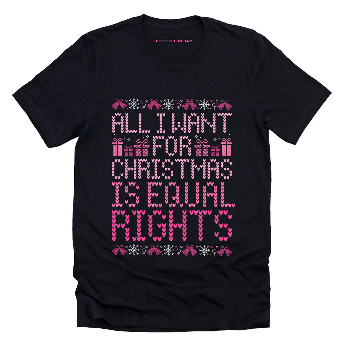 All I Want For Christmas Is Equal Rights Ugly Christmas T-Shirt-Feminist Apparel, Feminist Clothing, Feminist T Shirt, BC3001-The Spark Company