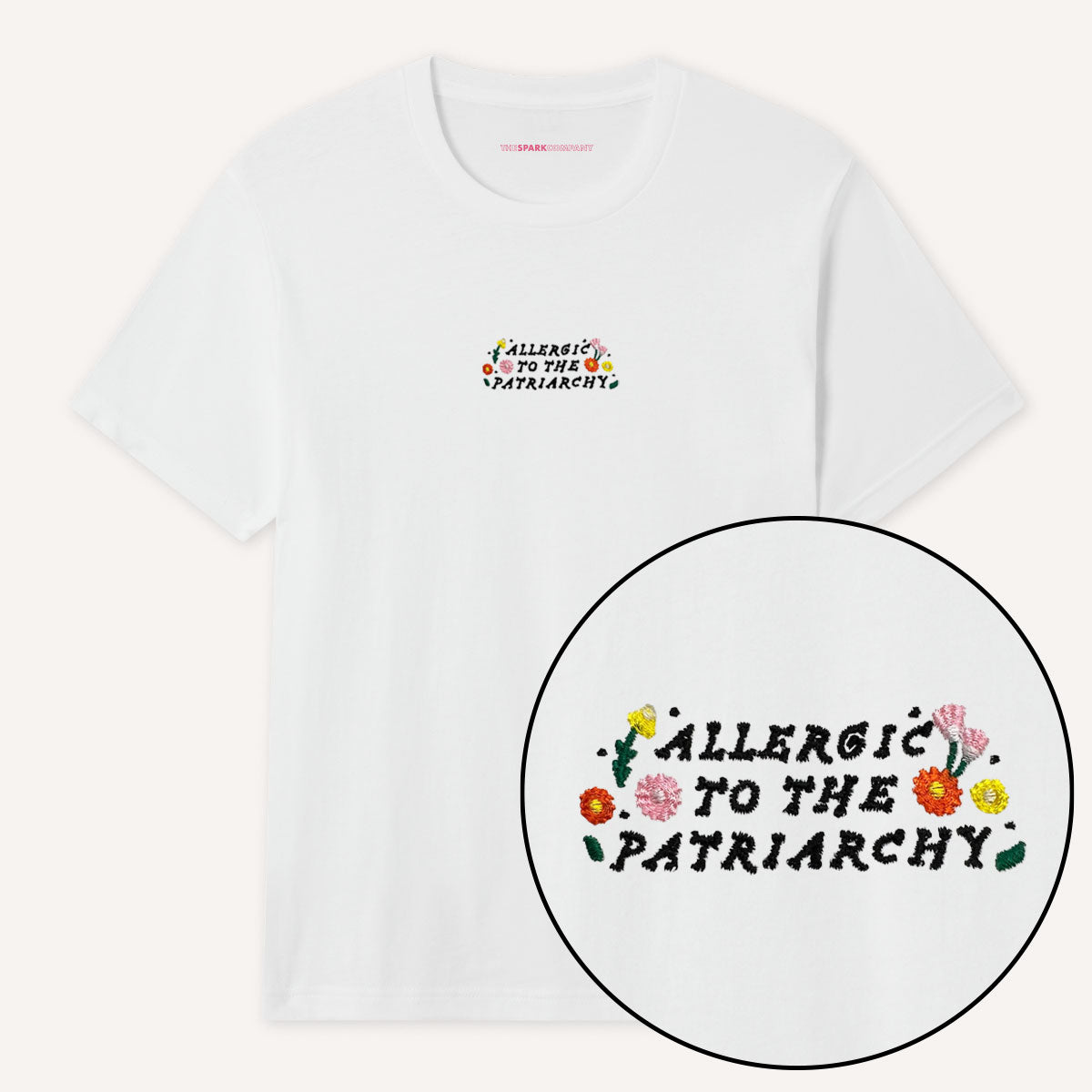 Allergic To The Patriarchy Embroidered T-Shirt-Feminist Apparel, Feminist Clothing, Feminist T Shirt-The Spark Company