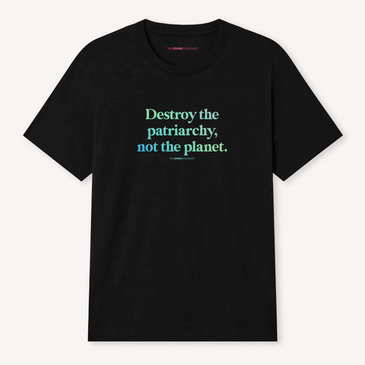 Destroy The Patriarchy Not The Planet T-Shirt-Feminist Apparel, Feminist Clothing, Feminist T Shirt, BC3001-The Spark Company