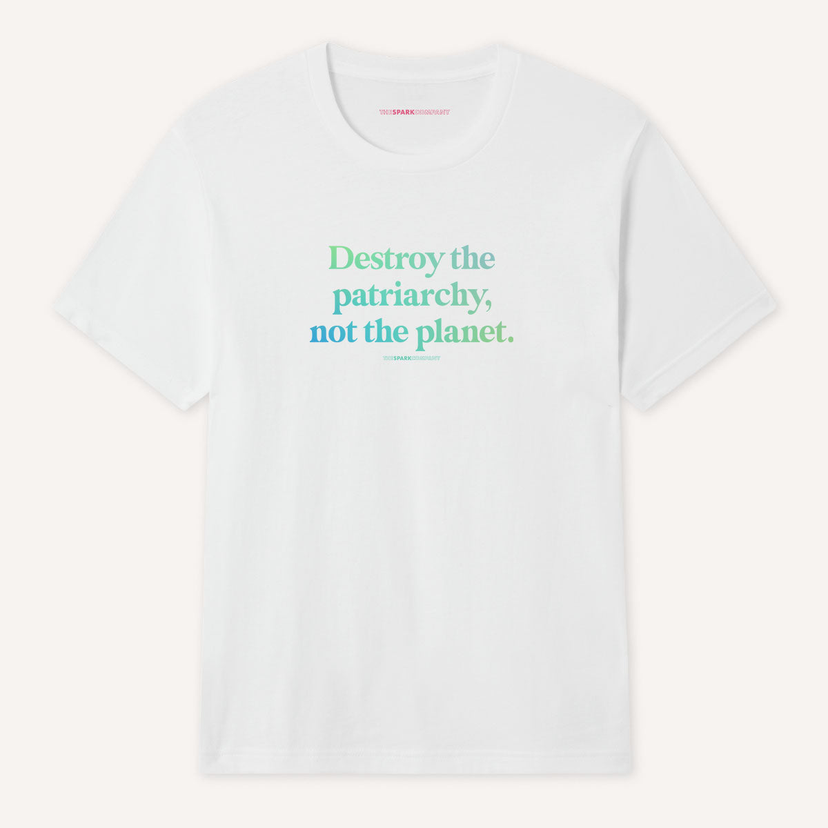 Destroy The Patriarchy Not The Planet T-Shirt-Feminist Apparel, Feminist Clothing, Feminist T Shirt, BC3001-The Spark Company
