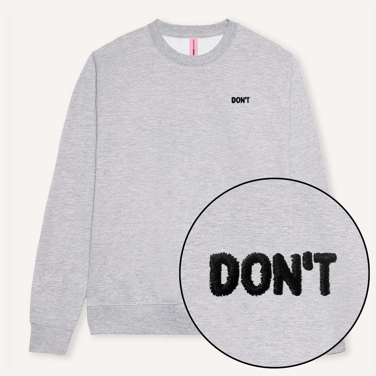 Don't Embroidery Detail Sweatshirt-Feminist Apparel, Feminist Clothing, Feminist Sweatshirt, JH030-The Spark Company