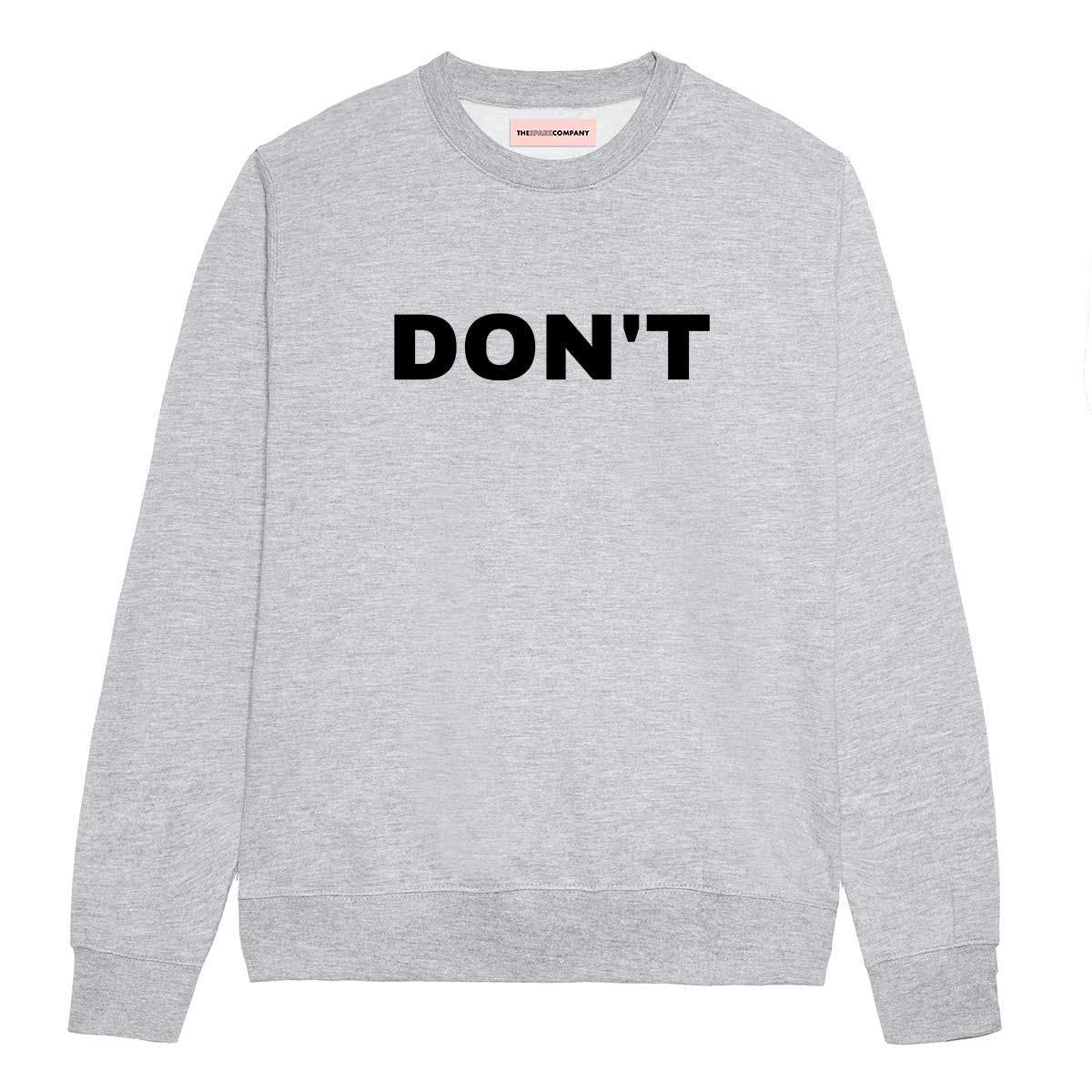 Don't Sweatshirt-Feminist Apparel, Feminist Clothing, Feminist Sweatshirt, JH030-The Spark Company