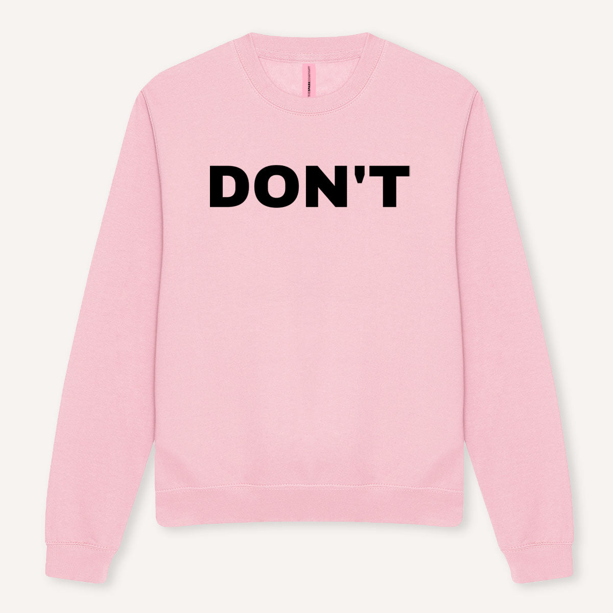 Don't Sweatshirt-Feminist Apparel, Feminist Clothing, Feminist Sweatshirt, JH030-The Spark Company