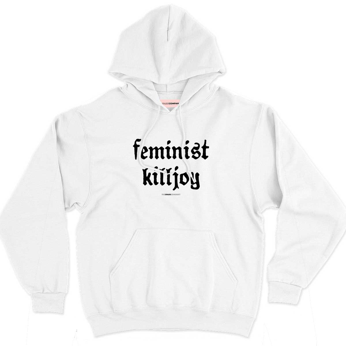 Feminist Killjoy Hoodie-Feminist Apparel, Feminist Clothing, Feminist Hoodie, JH001-The Spark Company