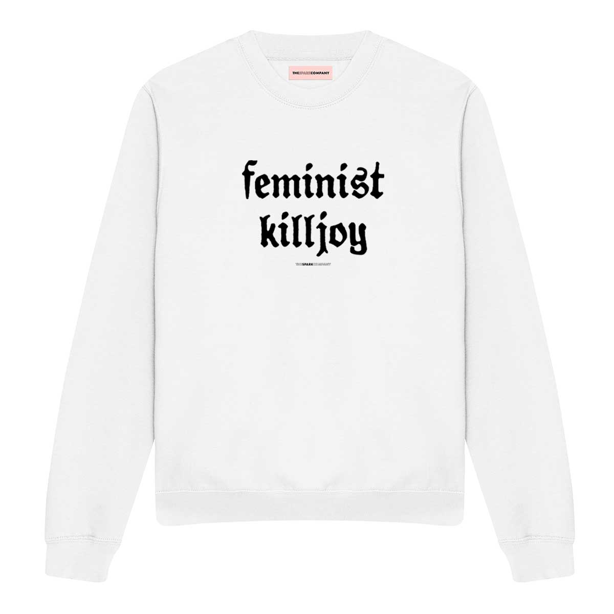 Feminist Killjoy Sweatshirt-Feminist Apparel, Feminist Clothing, Feminist Sweatshirt, JH030-The Spark Company