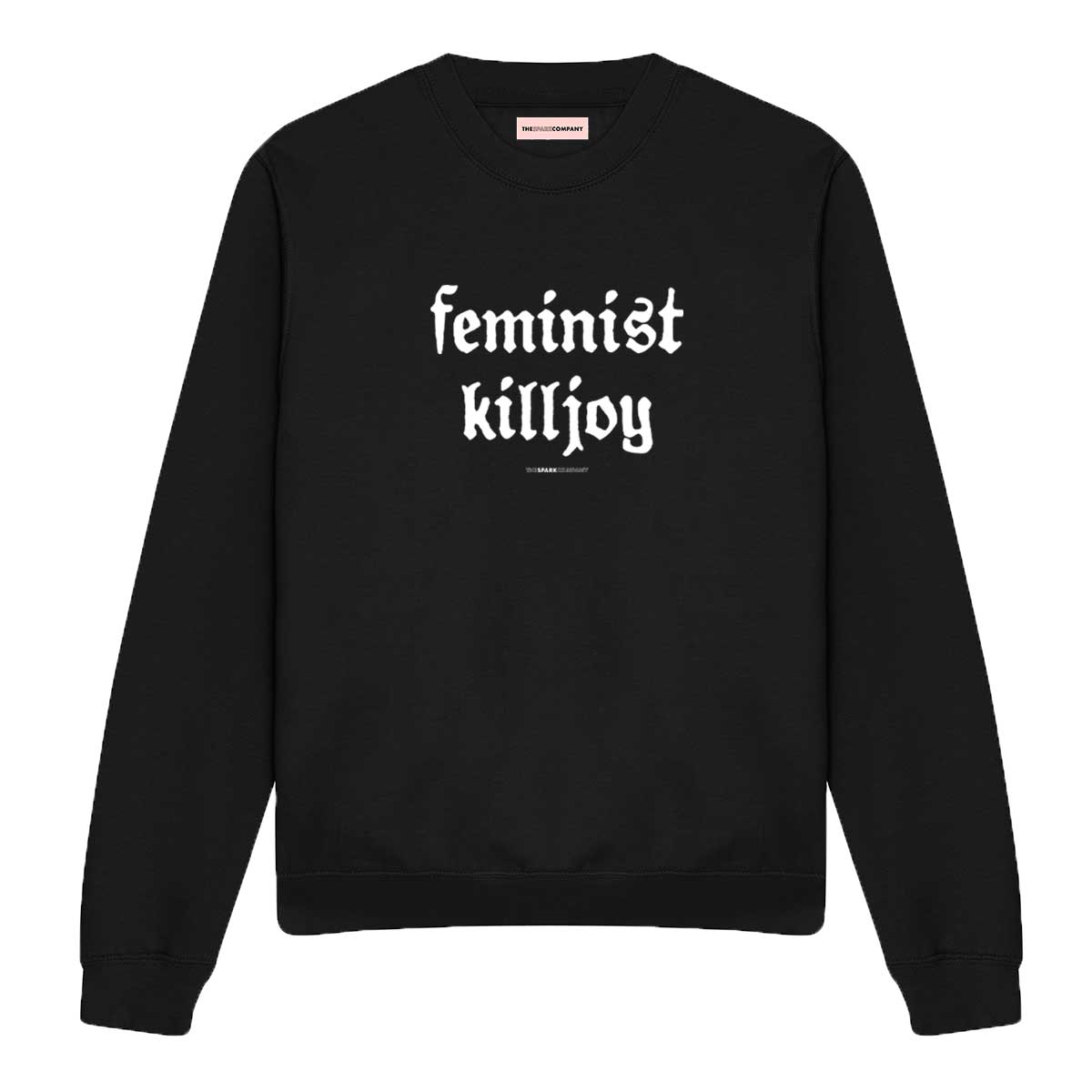 Feminist Killjoy Sweatshirt-Feminist Apparel, Feminist Clothing, Feminist Sweatshirt, JH030-The Spark Company