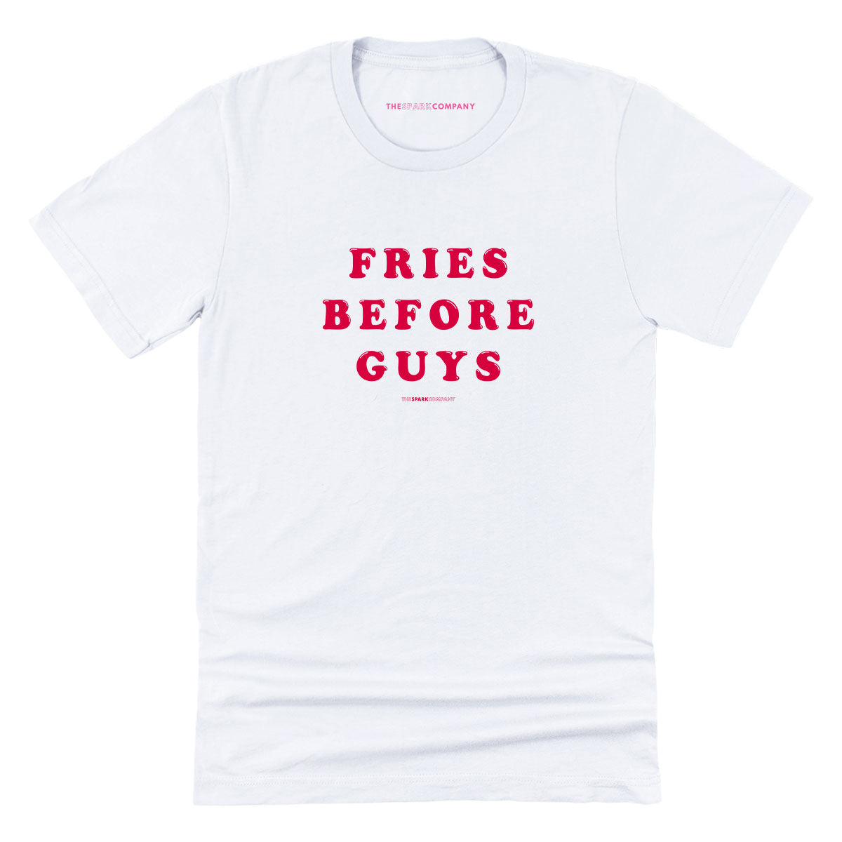 Fries Before Guys T-Shirt-Feminist Apparel, Feminist Clothing, Feminist T Shirt, BC3001-The Spark Company