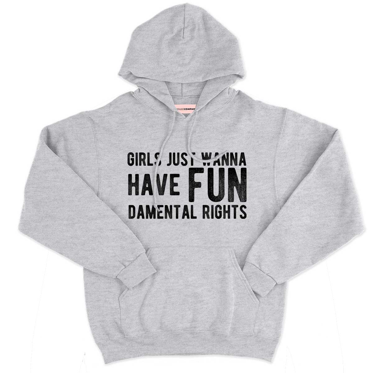 Girls Just Wanna Have Fundamental Rights Hoodie-Feminist Apparel, Feminist Clothing, Feminist Hoodie, JH001-The Spark Company