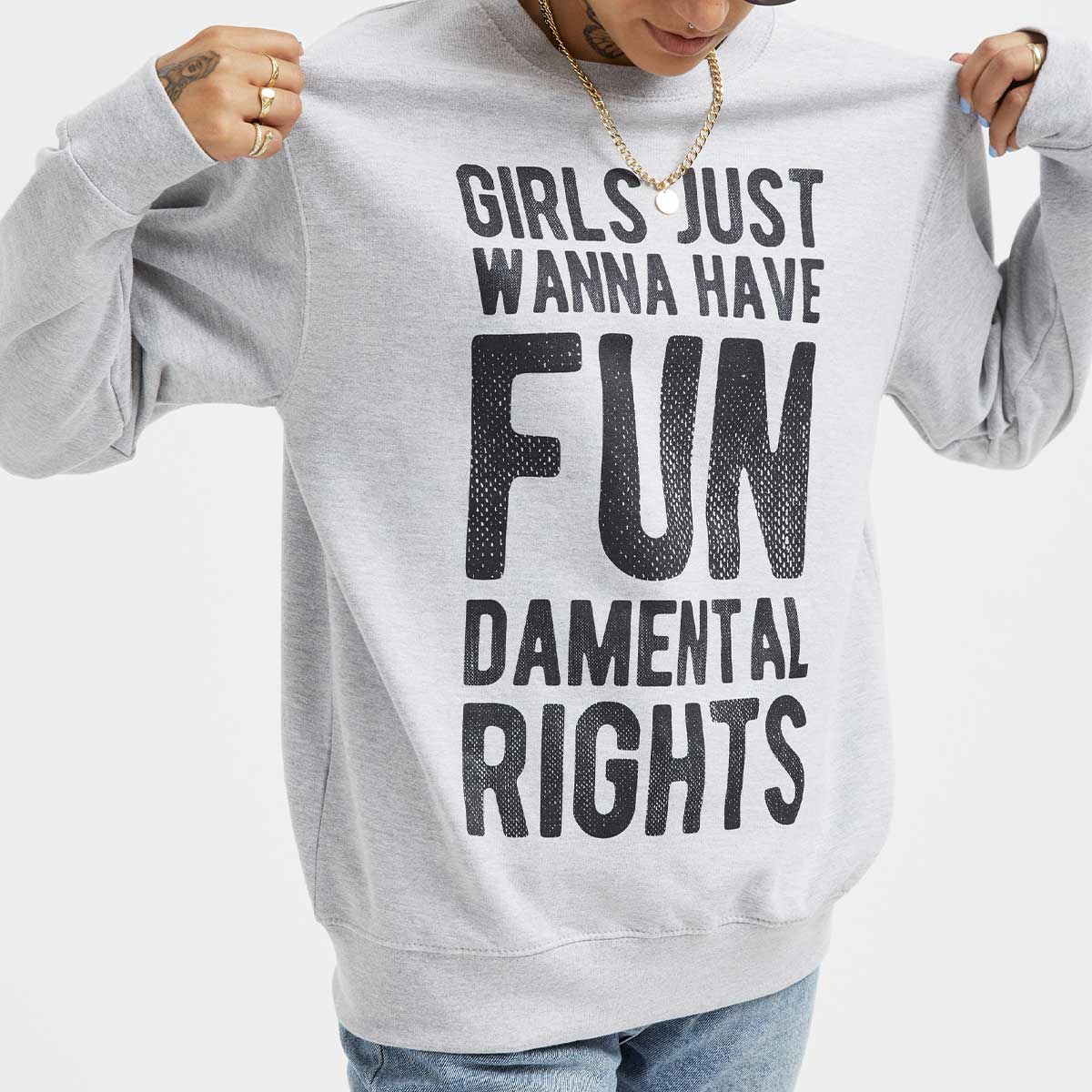 Girls Just Wanna Have Fundamental Rights Sweatshirt-Feminist Apparel, Feminist Clothing, Feminist Sweatshirt, JH030-The Spark Company