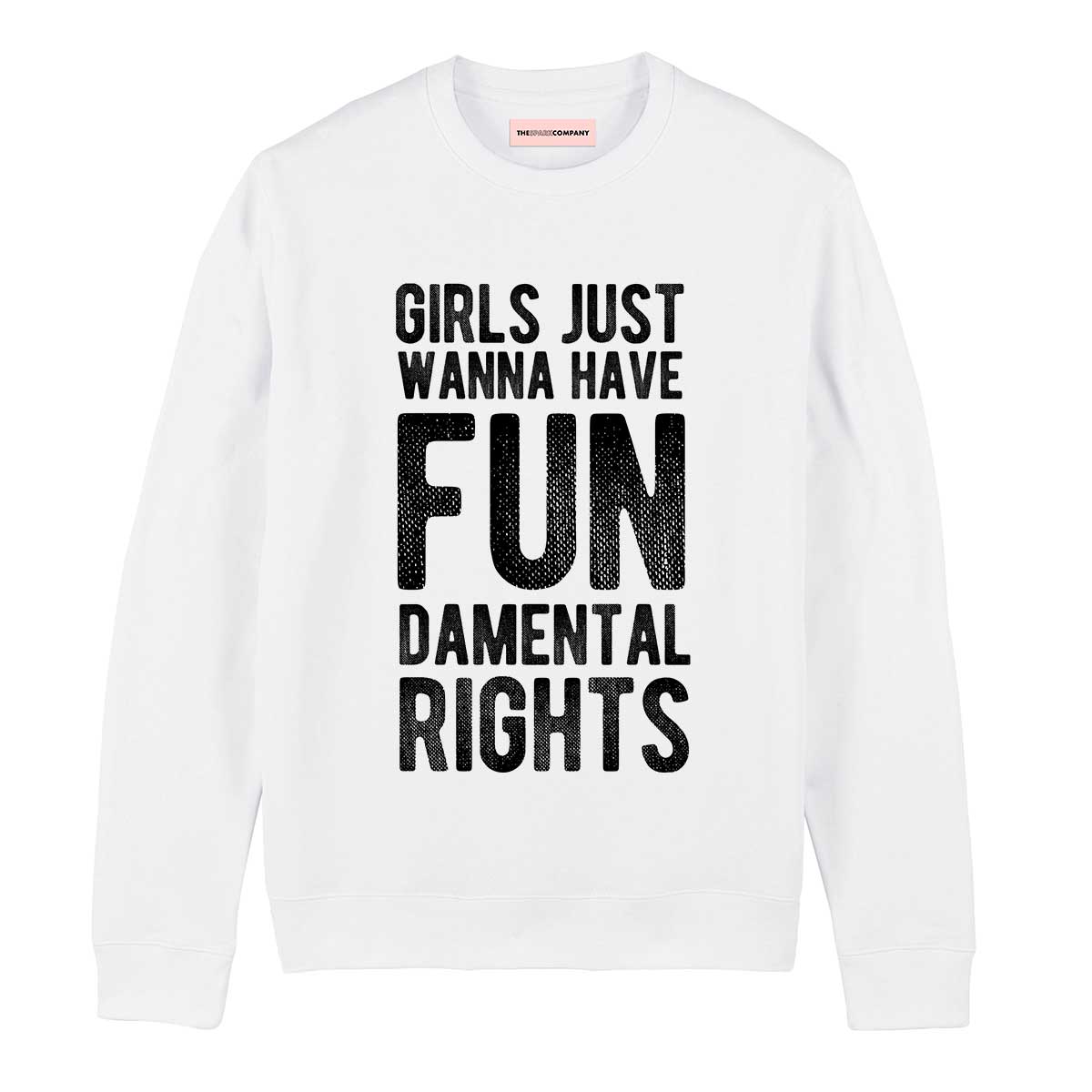 Girls Just Wanna Have Fundamental Rights Sweatshirt-Feminist Apparel, Feminist Clothing, Feminist Sweatshirt, JH030-The Spark Company