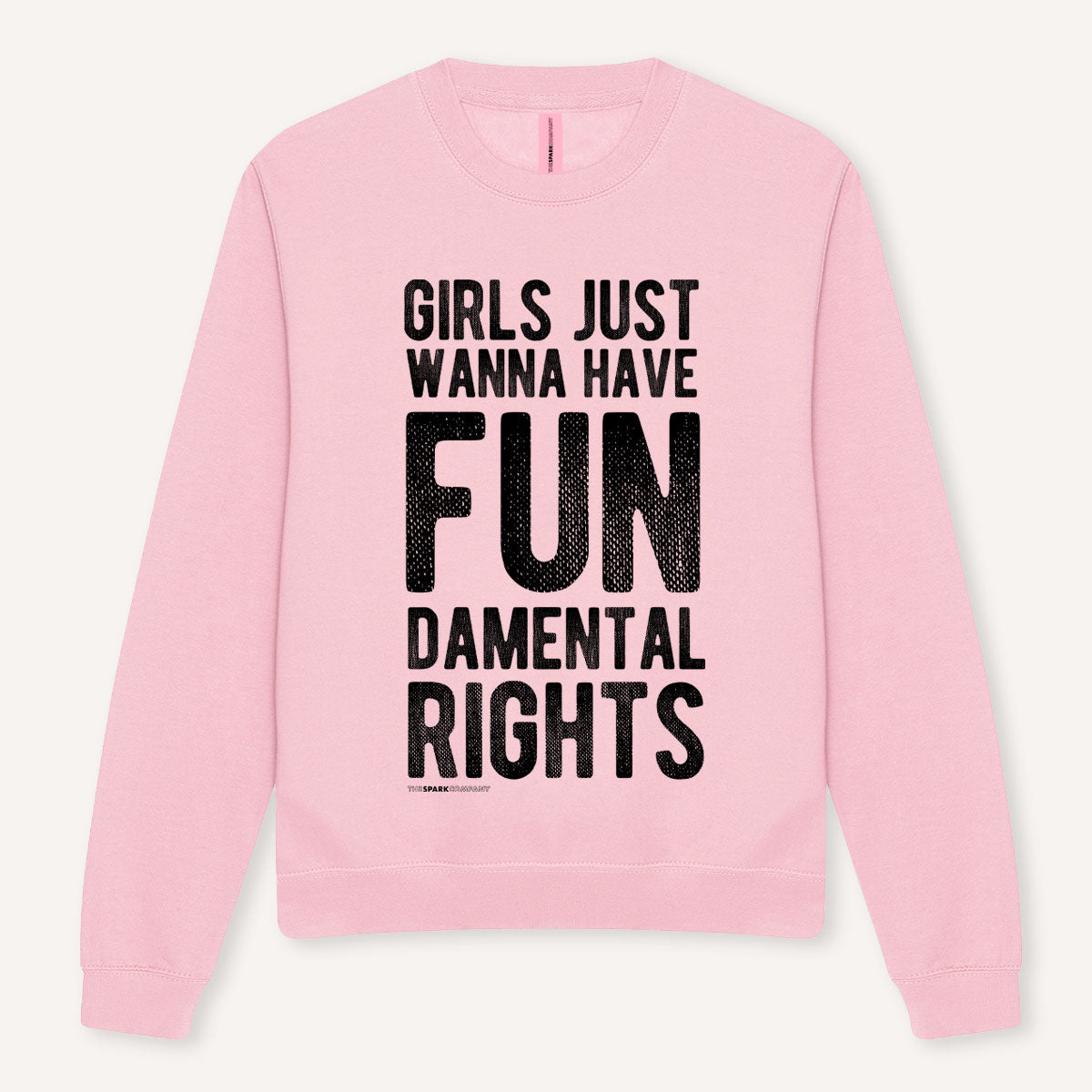 Girls Just Wanna Have Fundamental Rights Sweatshirt-Feminist Apparel, Feminist Clothing, Feminist Sweatshirt, JH030-The Spark Company