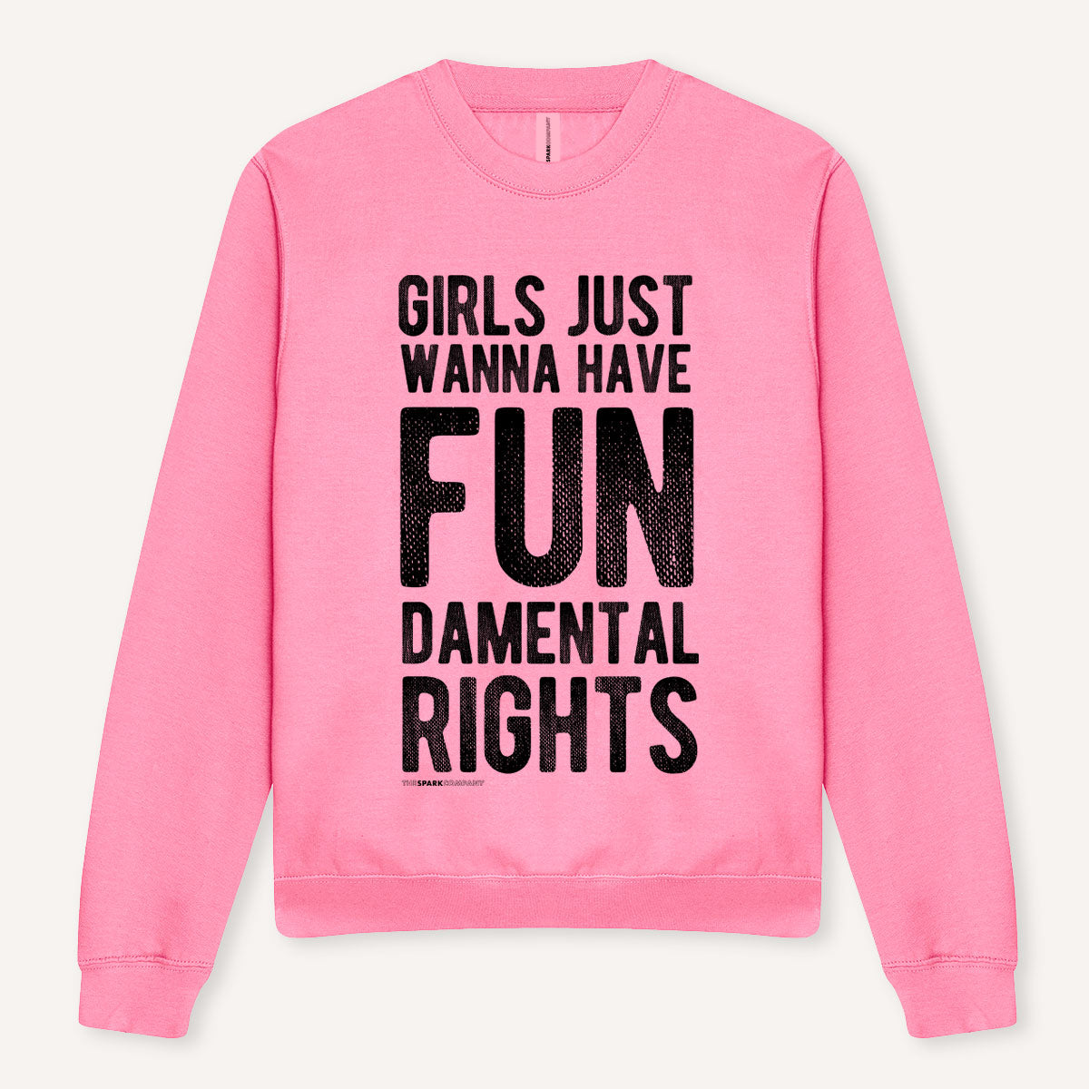 Girls Just Wanna Have Fundamental Rights Sweatshirt-Feminist Apparel, Feminist Clothing, Feminist Sweatshirt, JH030-The Spark Company