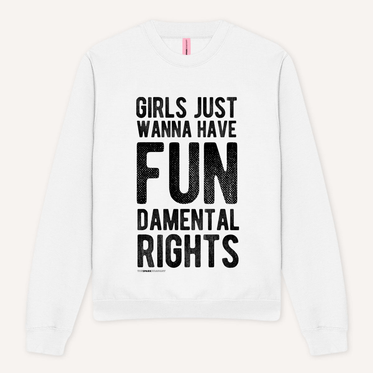 Girls Just Wanna Have Fundamental Rights Sweatshirt-Feminist Apparel, Feminist Clothing, Feminist Sweatshirt, JH030-The Spark Company