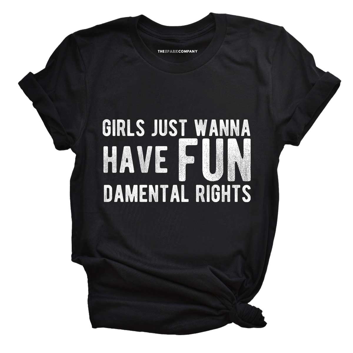 Girls Just Wanna Have Fundamental Rights T-Shirt-Feminist Apparel, Feminist Clothing, Feminist T Shirt, BC3001-The Spark Company