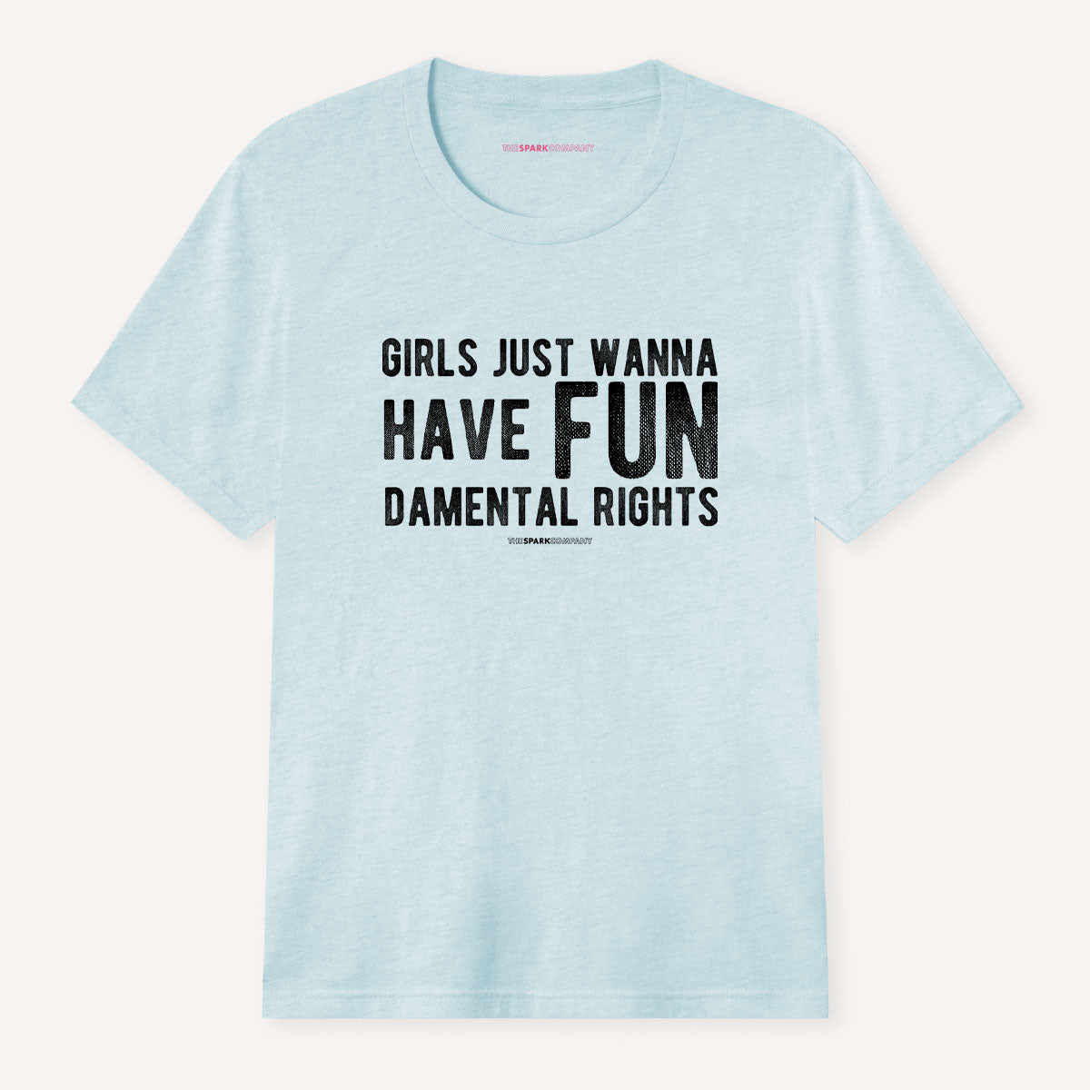 Girls Just Wanna Have Fundamental Rights T-Shirt-Feminist Apparel, Feminist Clothing, Feminist T Shirt, BC3001-The Spark Company