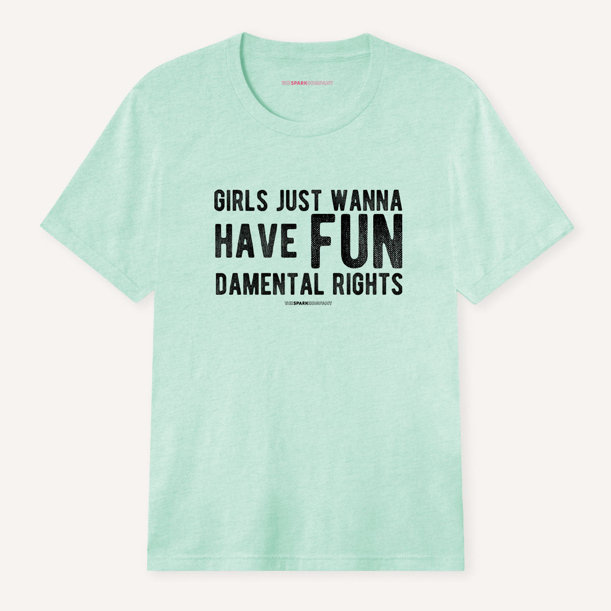 Girls Just Wanna Have Fundamental Rights T-Shirt-Feminist Apparel, Feminist Clothing, Feminist T Shirt, BC3001-The Spark Company