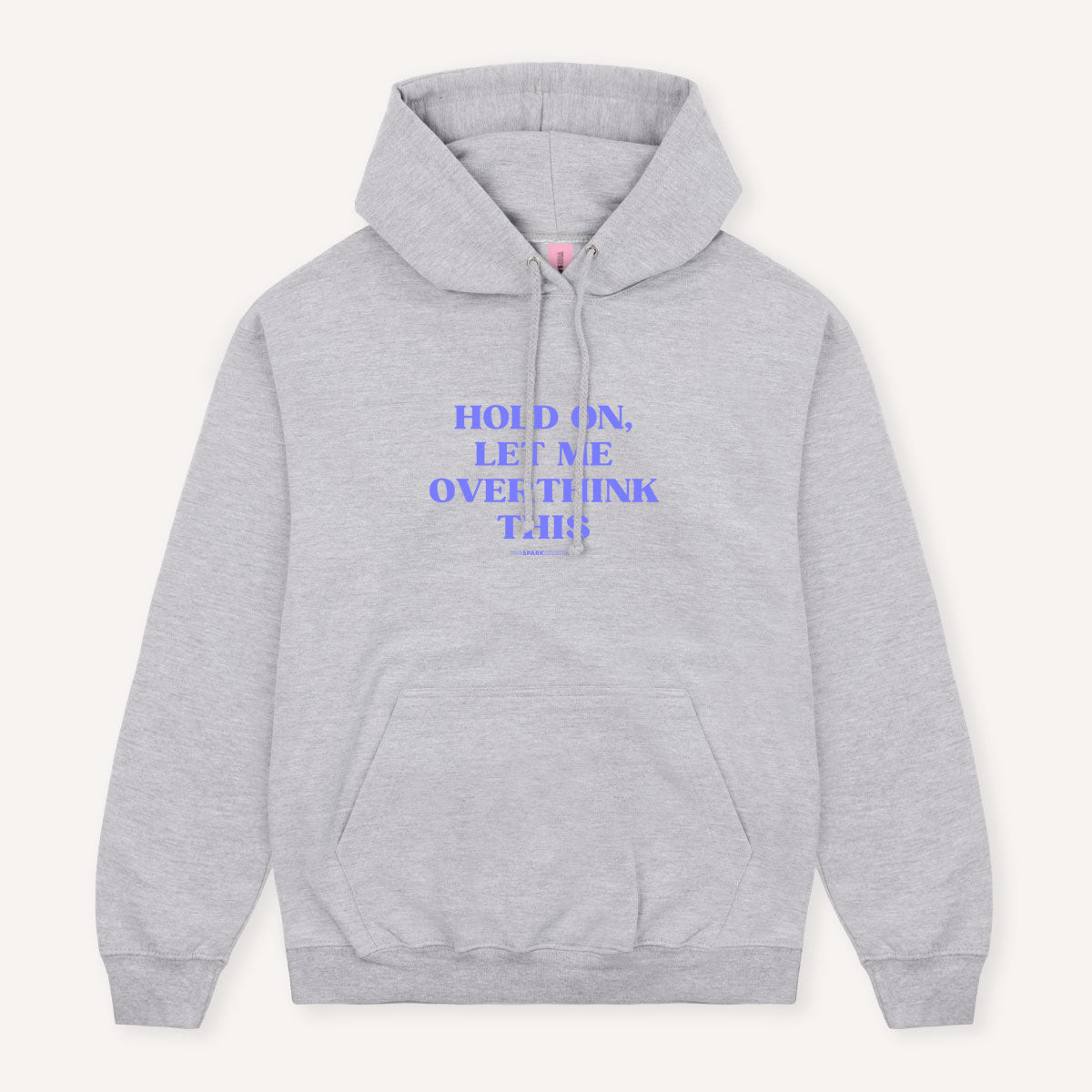 Hold On, Let Me Overthink This Hoodie-Feminist Apparel, Feminist Clothing, Feminist Hoodie, JH001-The Spark Company