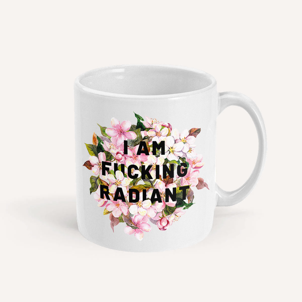 I Am F*cking Radiant Mug-Feminist Apparel, Feminist Gift, Feminist Coffee Mug, 11oz White Ceramic-The Spark Company