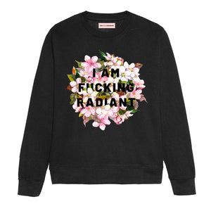 I Am F*cking Radiant Sweatshirt-Feminist Apparel, Feminist Clothing, Feminist Sweatshirt, JH030-The Spark Company