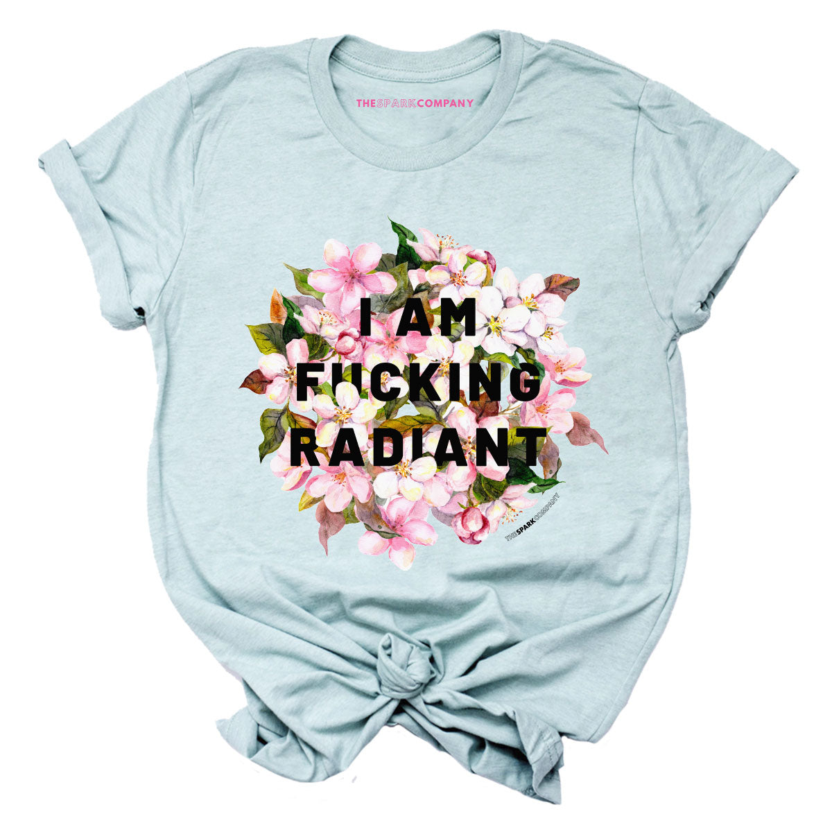 I Am F*cking Radiant T-Shirt-Feminist Apparel, Feminist Clothing, Feminist T Shirt, BC3001-The Spark Company