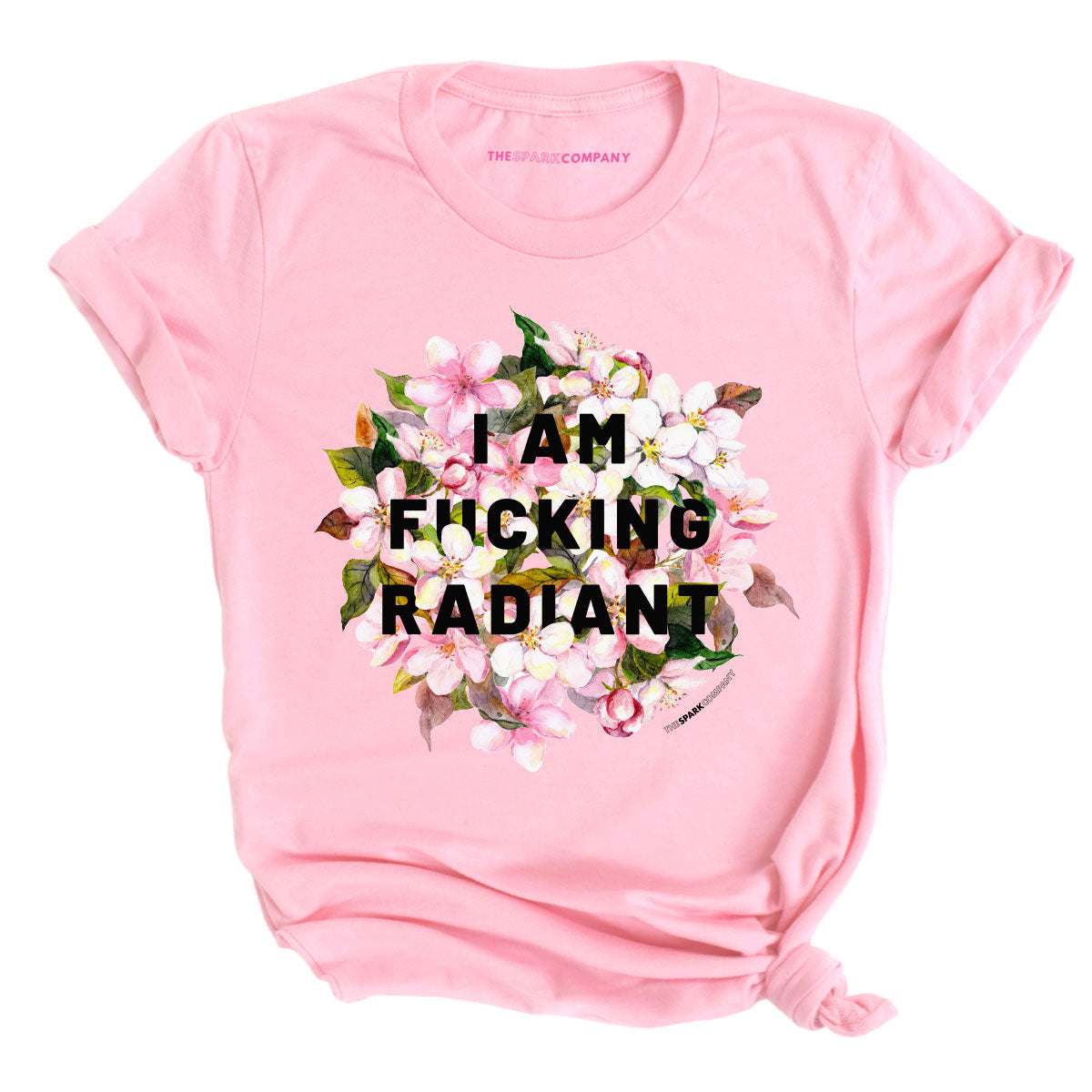 I Am F*cking Radiant T-Shirt-Feminist Apparel, Feminist Clothing, Feminist T Shirt, BC3001-The Spark Company