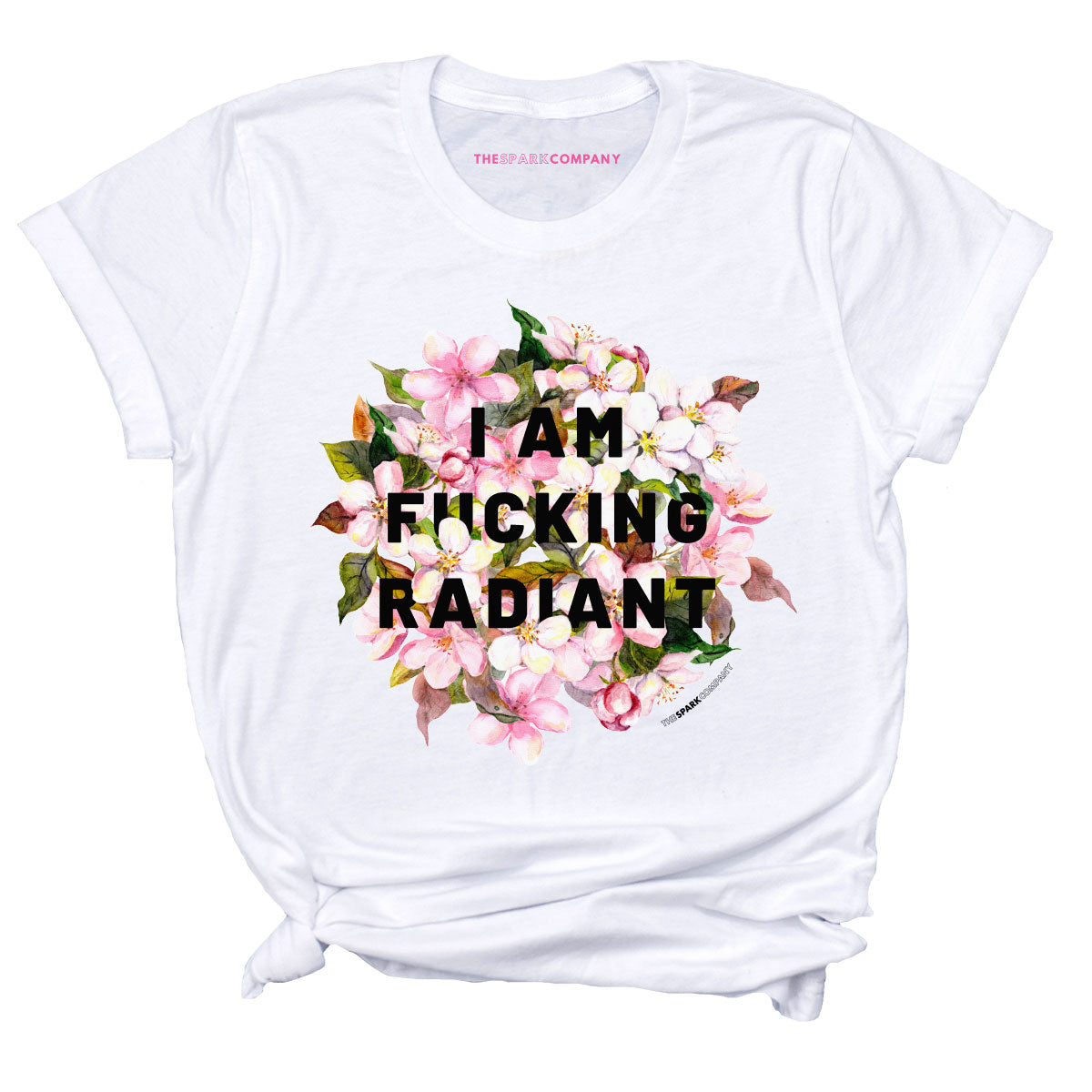 I Am F*cking Radiant T-Shirt-Feminist Apparel, Feminist Clothing, Feminist T Shirt, BC3001-The Spark Company
