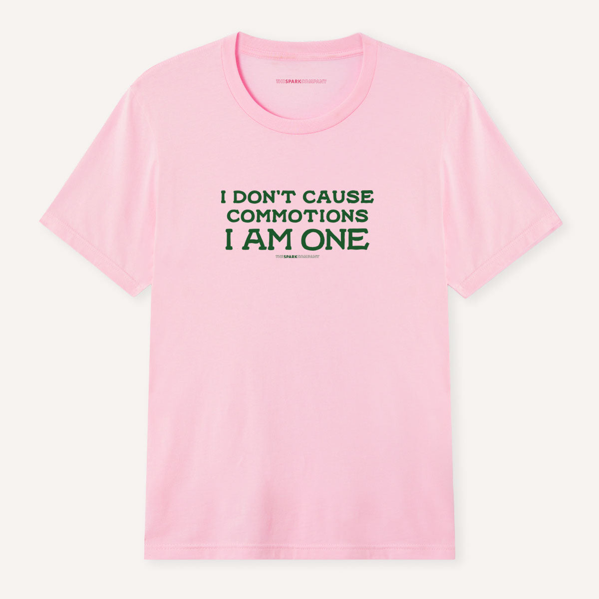 I Don't Cause Commotions, I Am One T-Shirt-Feminist Apparel, Feminist Clothing, Feminist T Shirt, BC3001-The Spark Company