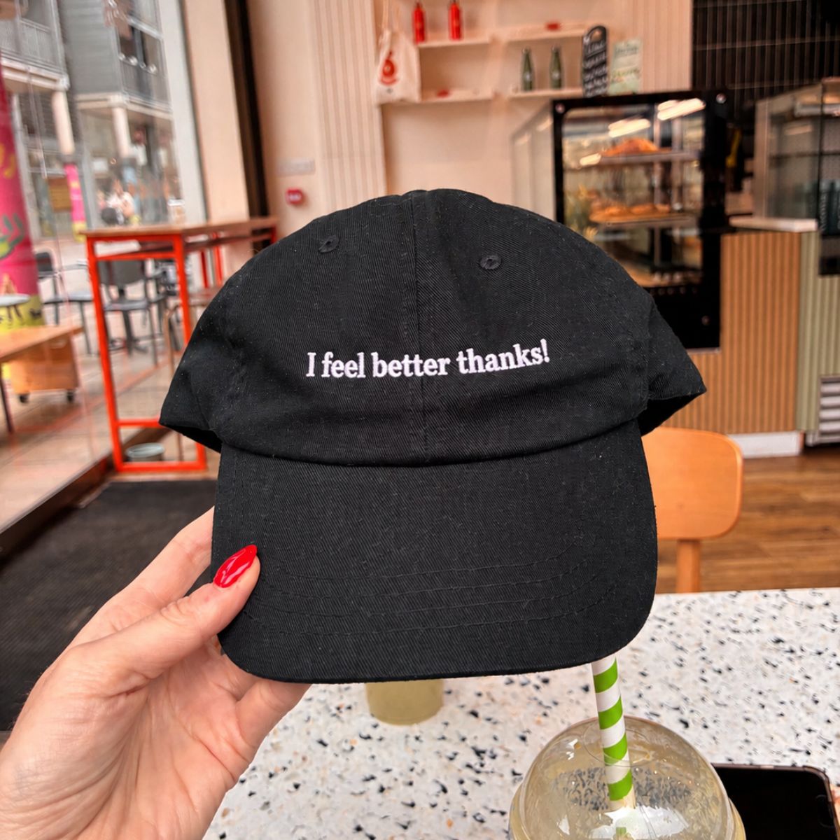 I Feel Better Thanks! Slogan Cap