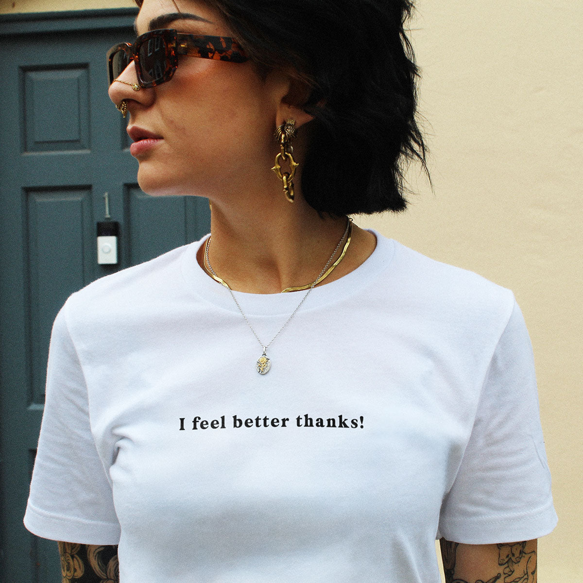 I Feel Better Thanks! T-Shirt