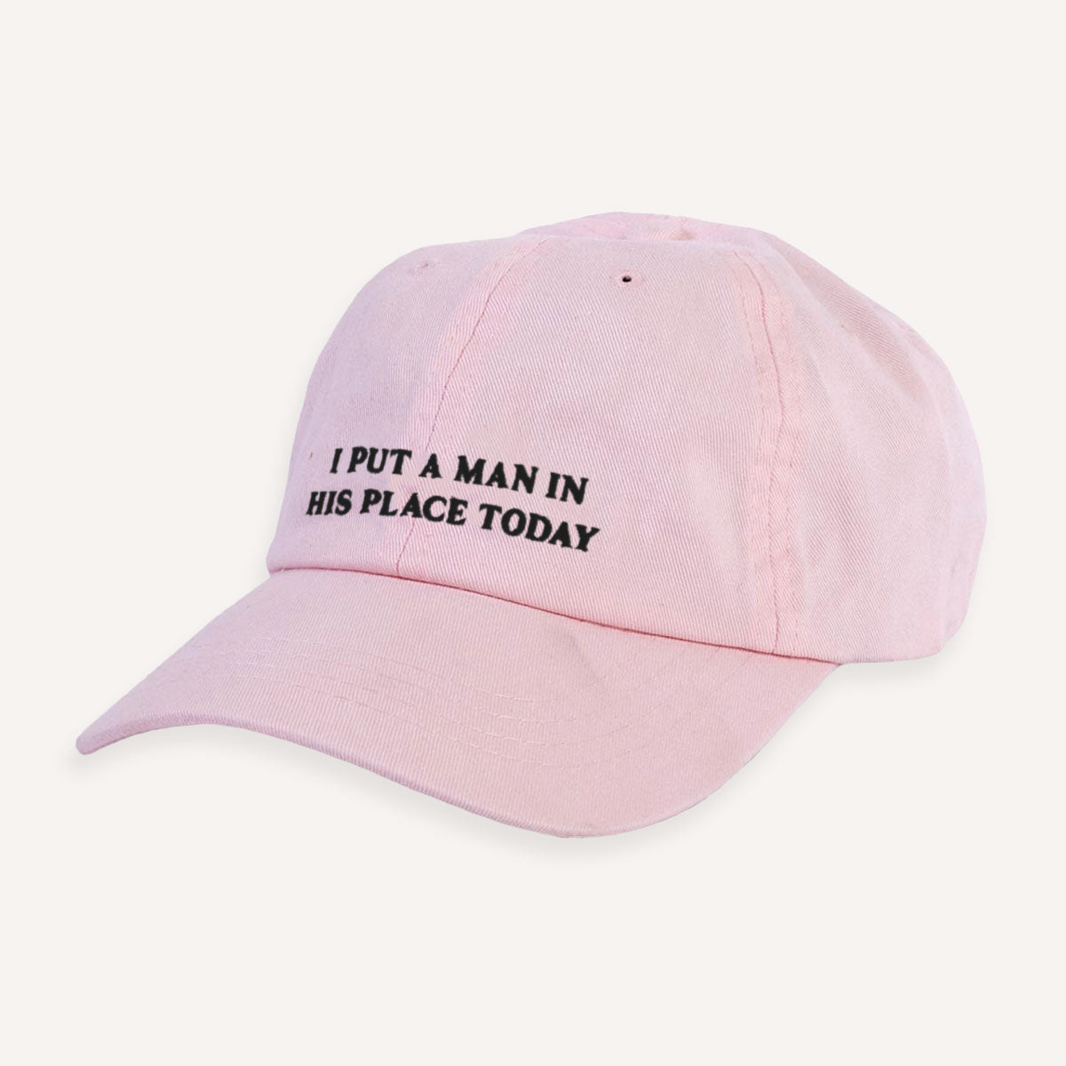 I Put A Man In His Place Today Slogan Cap-Feminist Apparel, Feminist Gift, Slogan Cap, BC653-The Spark Company