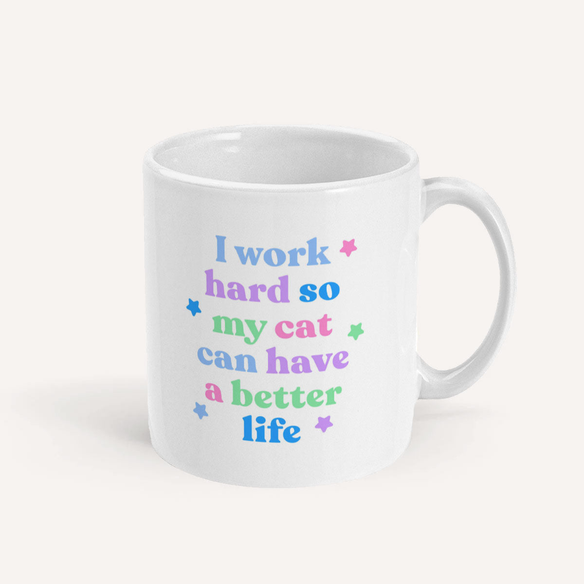 I Work Hard So My Cat Can Have A Better Life Mug-Feminist Apparel, Feminist Gift, Feminist Coffee Mug, 11oz White Ceramic-The Spark Company