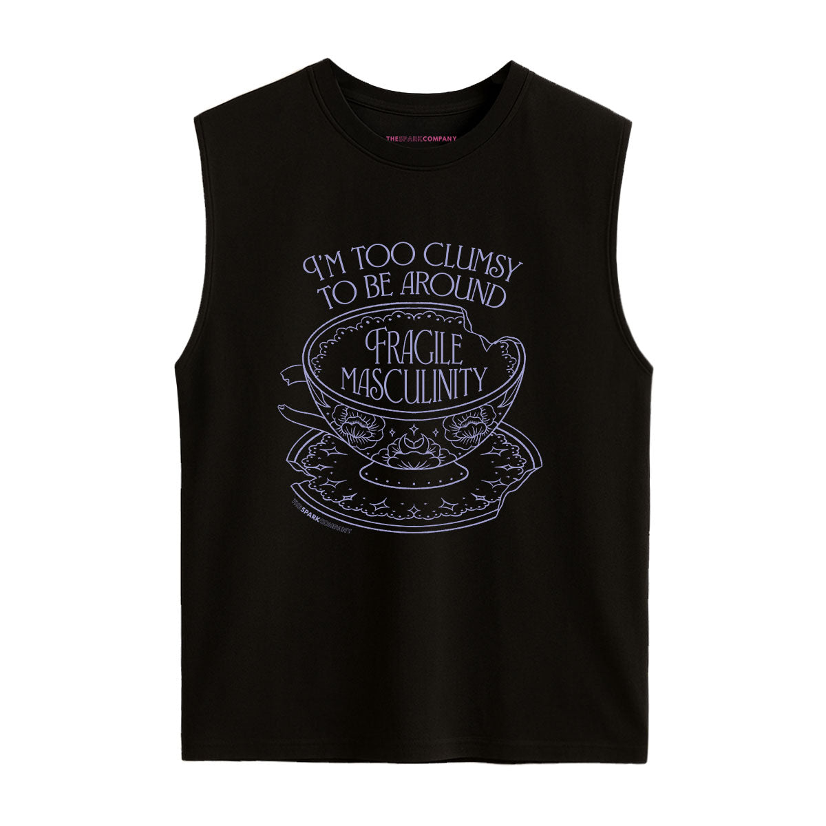 I'm Too Clumsy To Be Around Fragile Masculinity Sleeveless T-Shirt-Feminist Apparel, Feminist Clothing, Feminist Sleeveless T Shirt, EP01S-The Spark Company