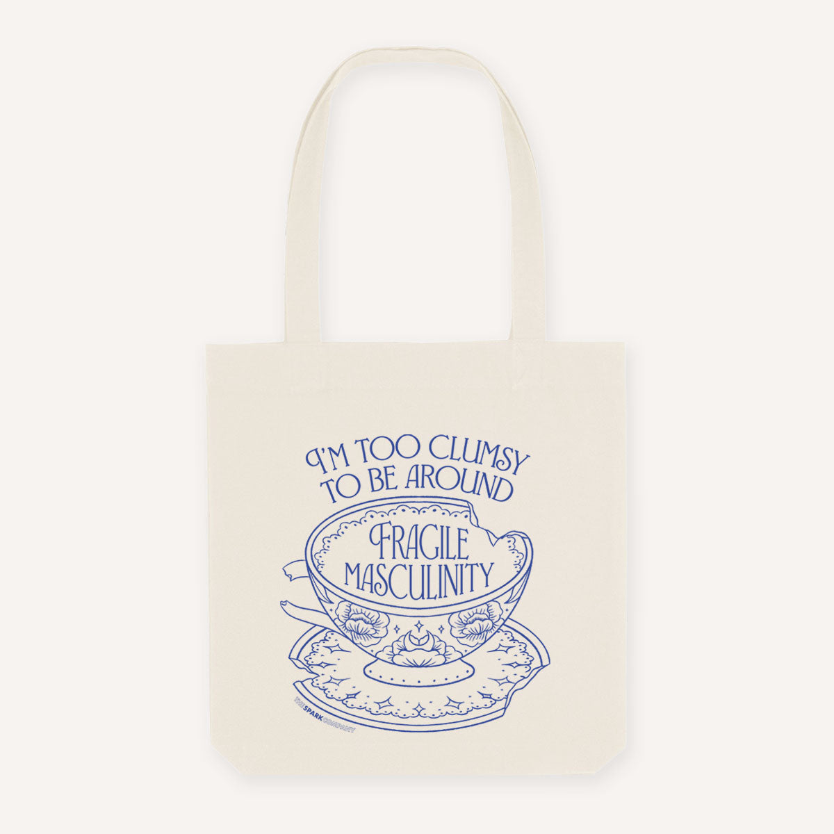 I'm Too Clumsy To Be Around Fragile Masculinity Strong As Hell Tote Bag-Feminist Apparel, Feminist Gift, Feminist Tote Bag-The Spark Company
