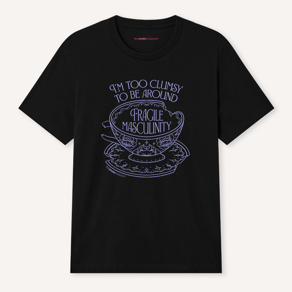 I'm Too Clumsy To Be Around Fragile Masculinity T-Shirt-Feminist Apparel, Feminist Clothing, Feminist T Shirt, BC3001-The Spark Company