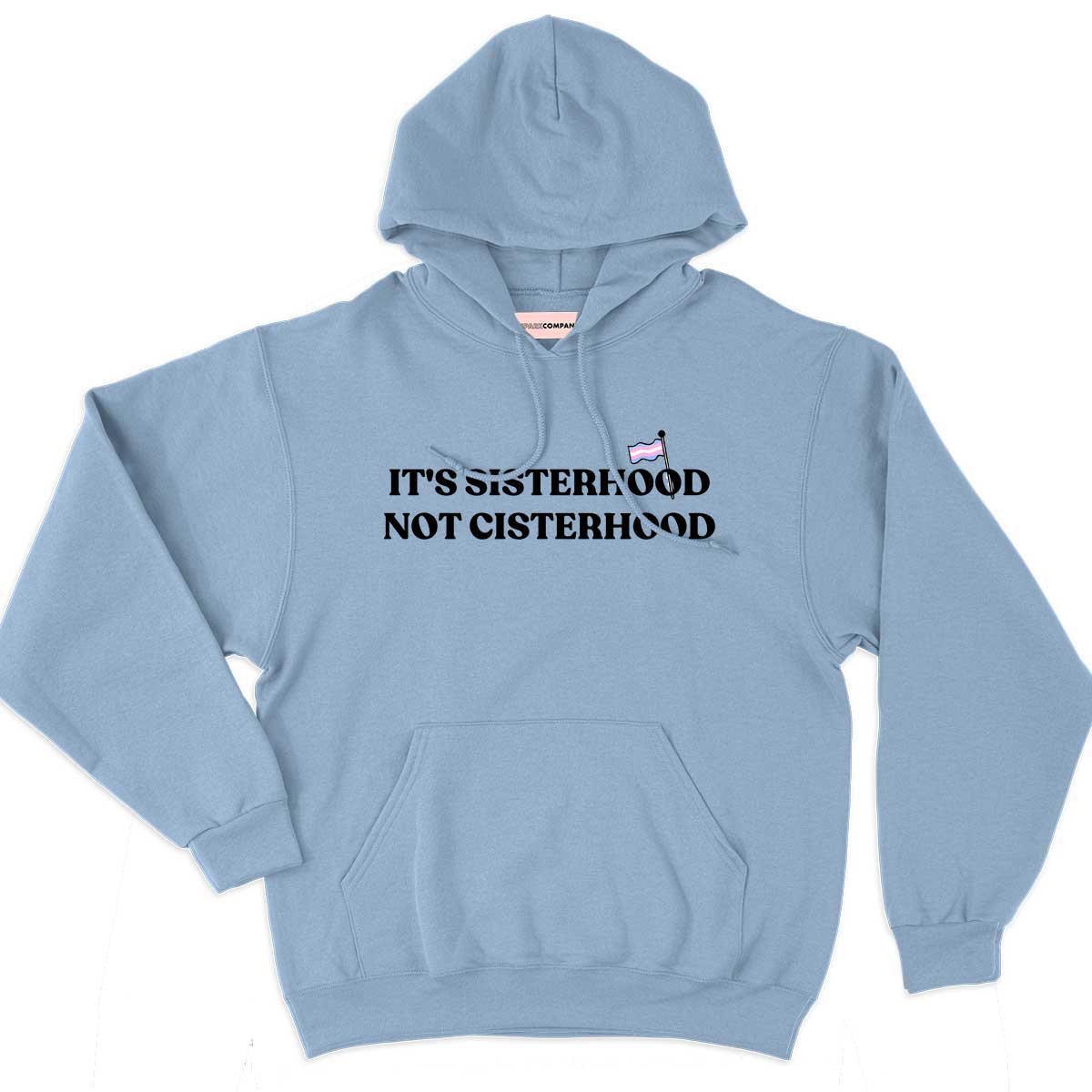 It's Sisterhood Not Cisterhood Hoodie-Feminist Apparel, Feminist Clothing, Feminist Hoodie, JH001-The Spark Company