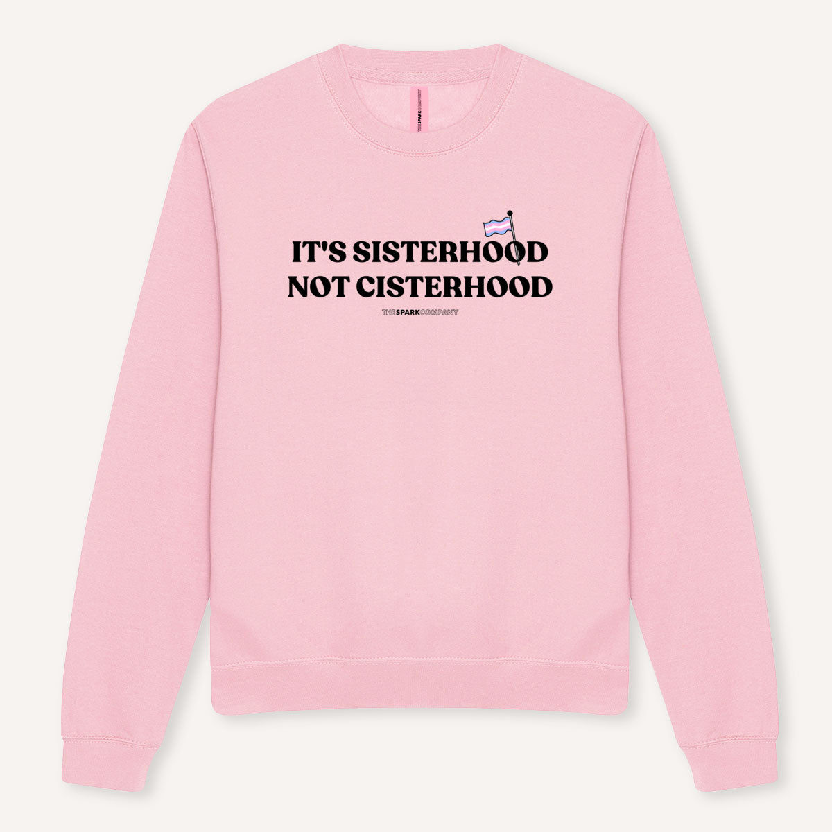 It's Sisterhood Not Cisterhood Sweatshirt-Feminist Apparel, Feminist Clothing, Feminist Sweatshirt, JH030-The Spark Company