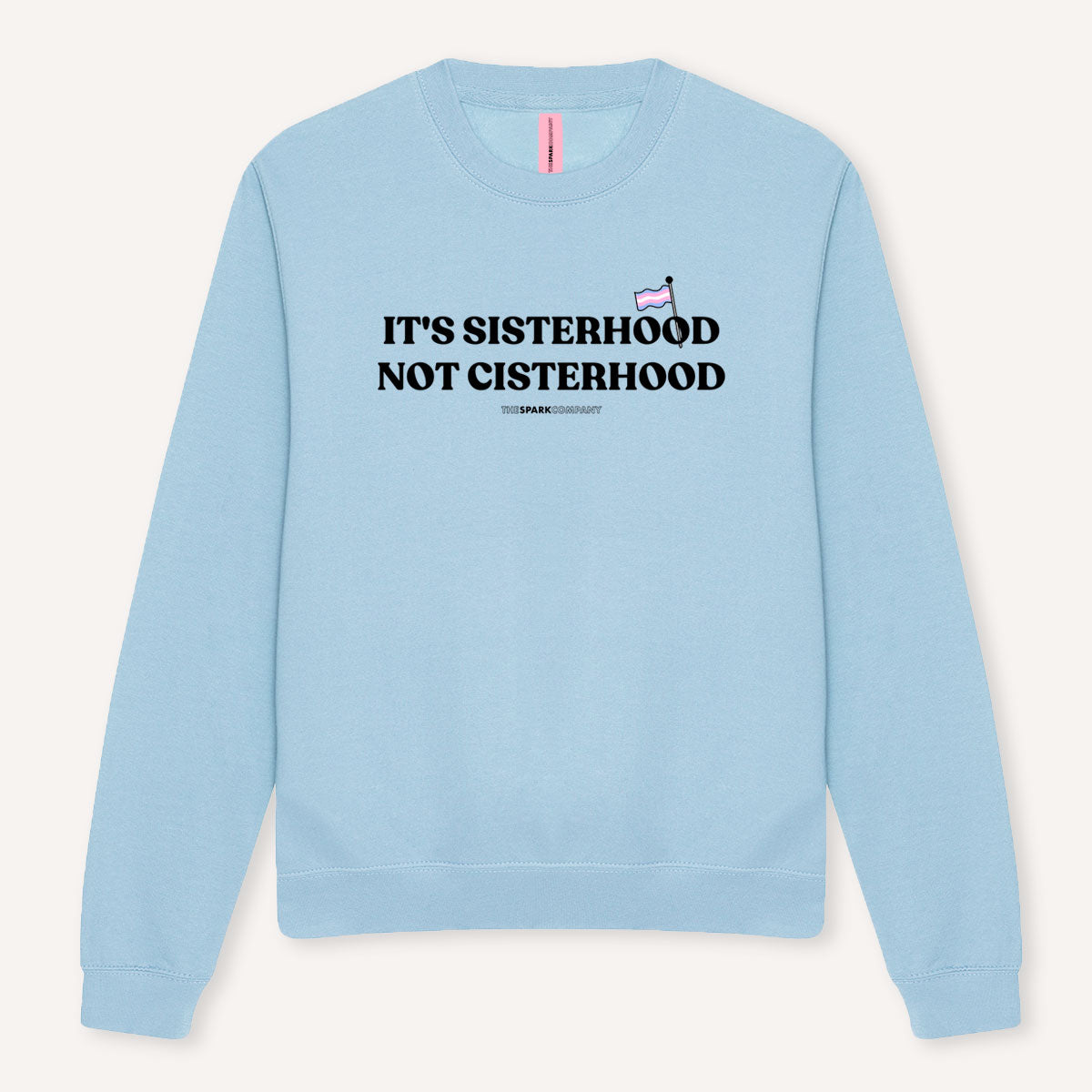 It's Sisterhood Not Cisterhood Sweatshirt-Feminist Apparel, Feminist Clothing, Feminist Sweatshirt, JH030-The Spark Company