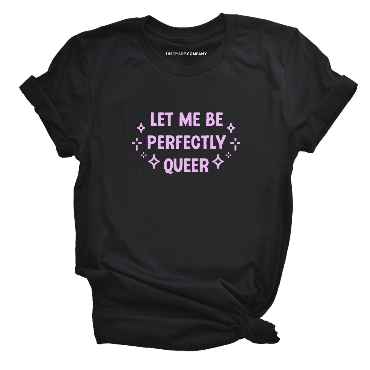 Let Me Be Perfectly Queer T-Shirt-LGBT Apparel, LGBT Clothing, LGBT T Shirt, BC3001-The Spark Company