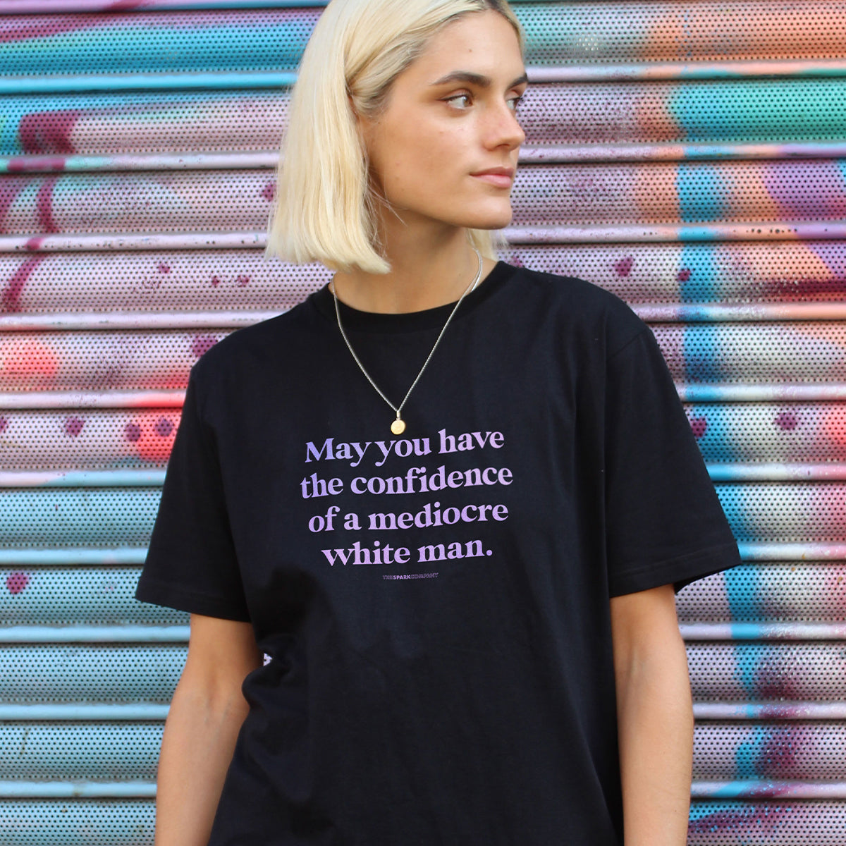 May You Have The Confidence Of A Mediocre White Man T-Shirt-Feminist Apparel, Feminist Clothing, Feminist T Shirt, BC3001-The Spark Company