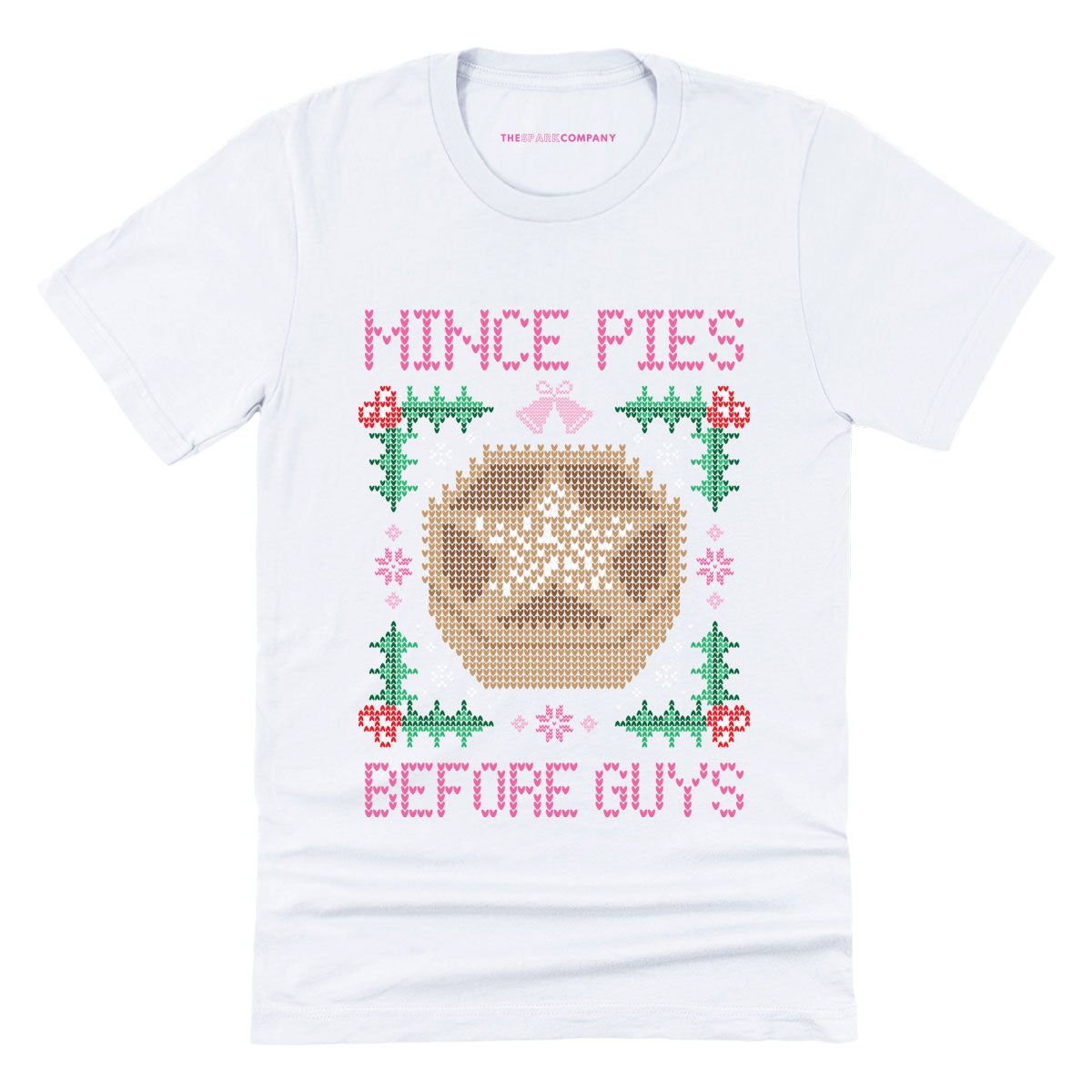Mince Pies Before Guys Ugly Christmas T-Shirt-Feminist Apparel, Feminist Clothing, Feminist T Shirt, BC3001-The Spark Company