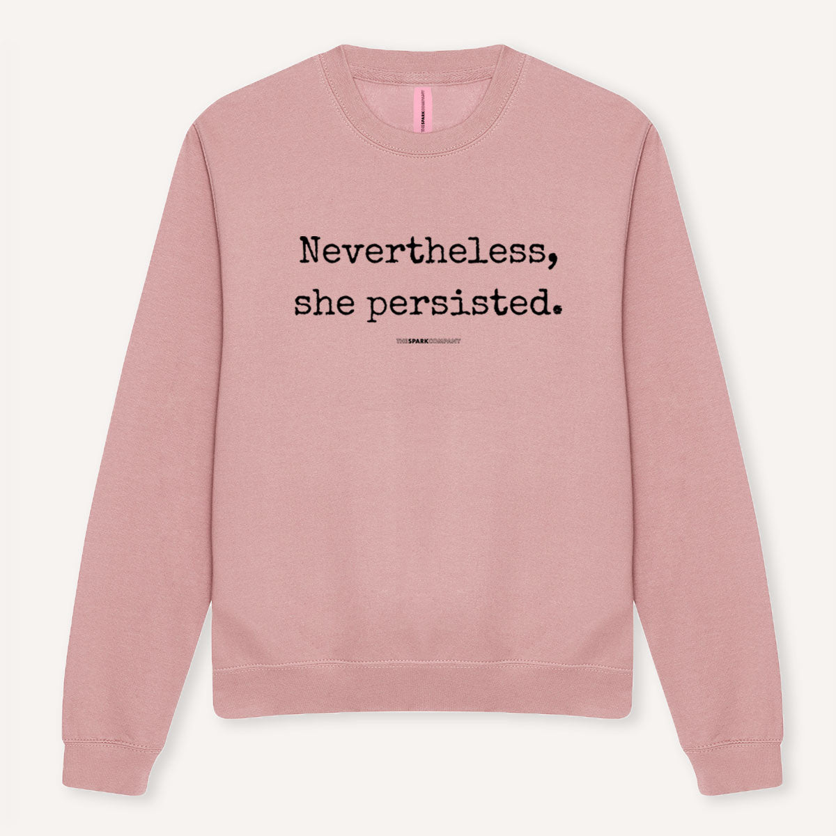 Nevertheless She Persisted Sweatshirt-Feminist Apparel, Feminist Clothing, Feminist Sweatshirt, JH030-The Spark Company