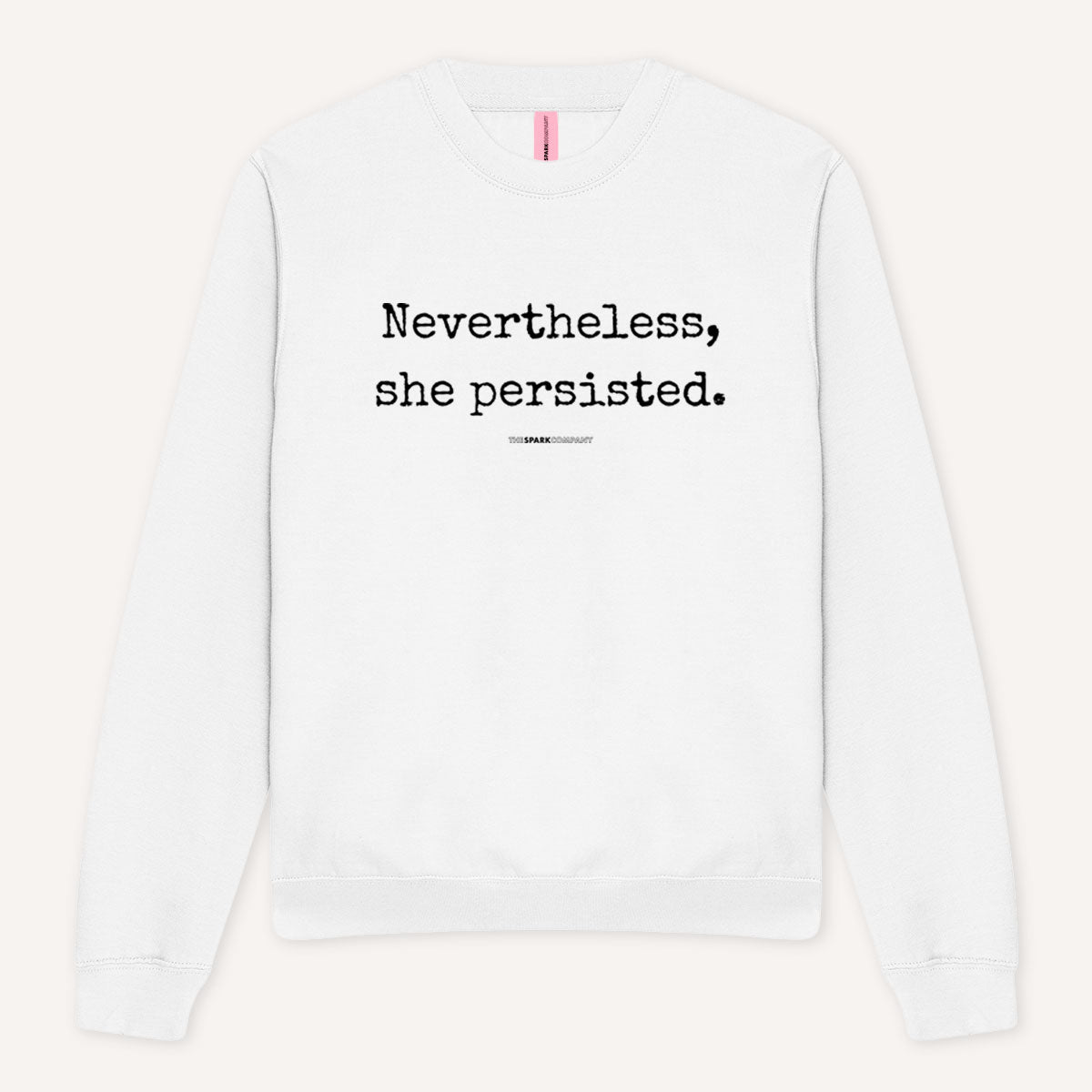 Nevertheless She Persisted Sweatshirt-Feminist Apparel, Feminist Clothing, Feminist Sweatshirt, JH030-The Spark Company