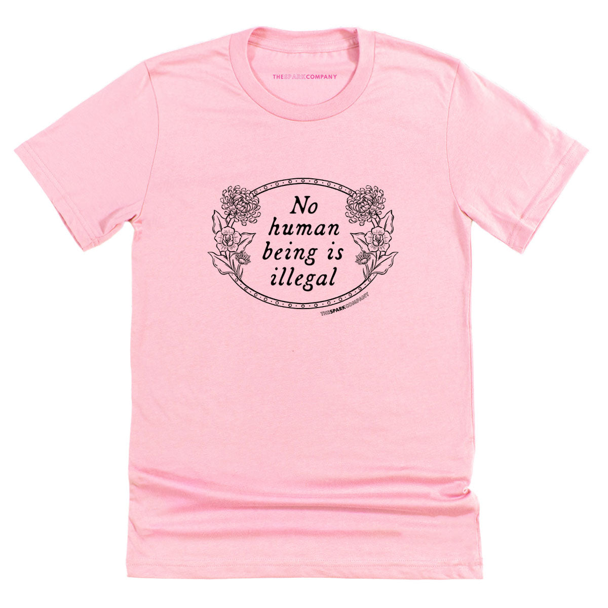 No Human Being Is Illegal T-Shirt-Feminist Apparel, Feminist Clothing, Feminist T Shirt, BC3001-The Spark Company