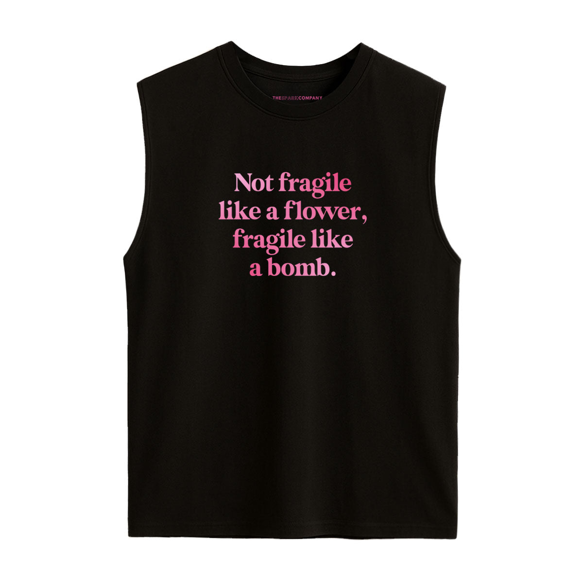 Not Fragile Like A Flower, Fragile Like A Bomb Sleeveless T-Shirt-Feminist Apparel, Feminist Clothing, Feminist Sleeveless T Shirt, EP01S-The Spark Company