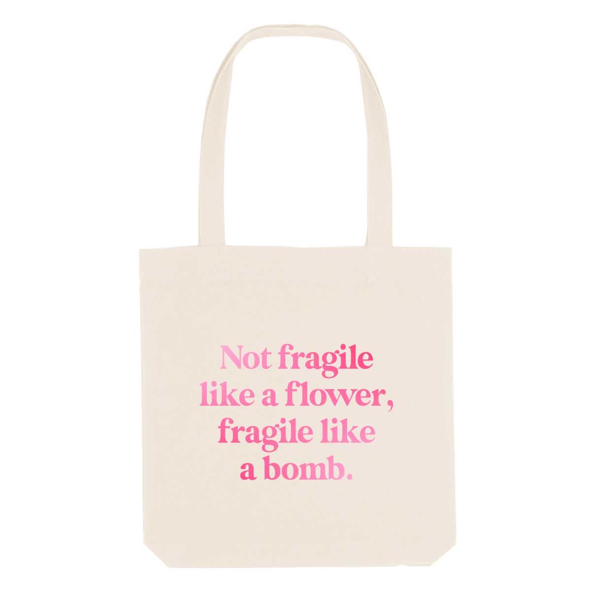 Not Fragile Like A Flower, Fragile Like A Bomb Strong As Hell Tote Bag-Feminist Apparel, Feminist Gift, Feminist Tote Bag-The Spark Company