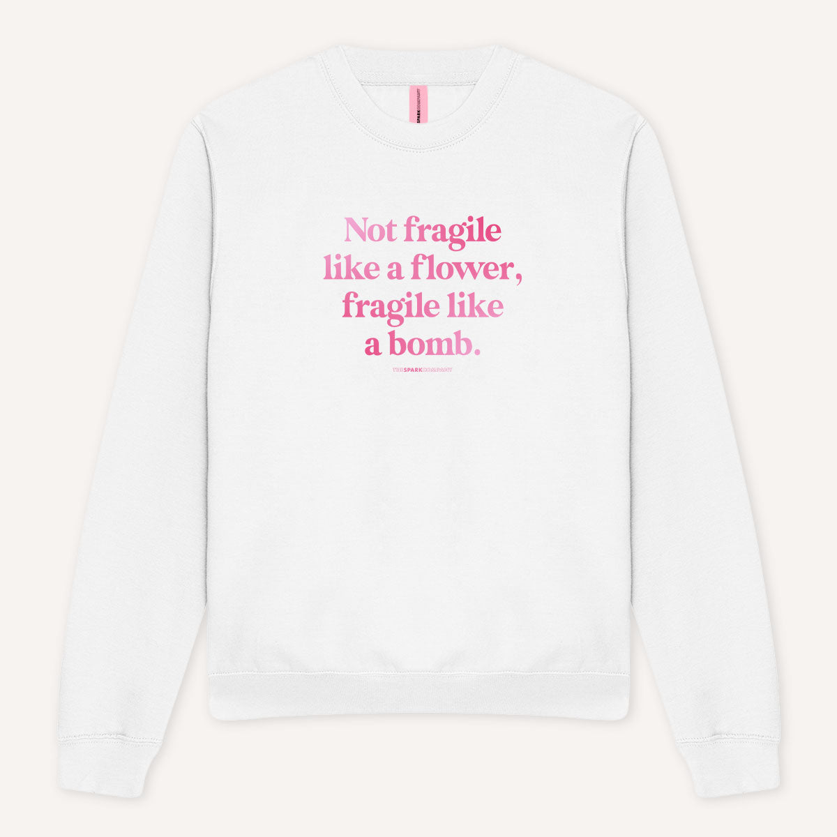 Not Fragile Like A Flower, Fragile Like A Bomb Sweatshirt-Feminist Apparel, Feminist Clothing, Feminist Sweatshirt, JH030-The Spark Company