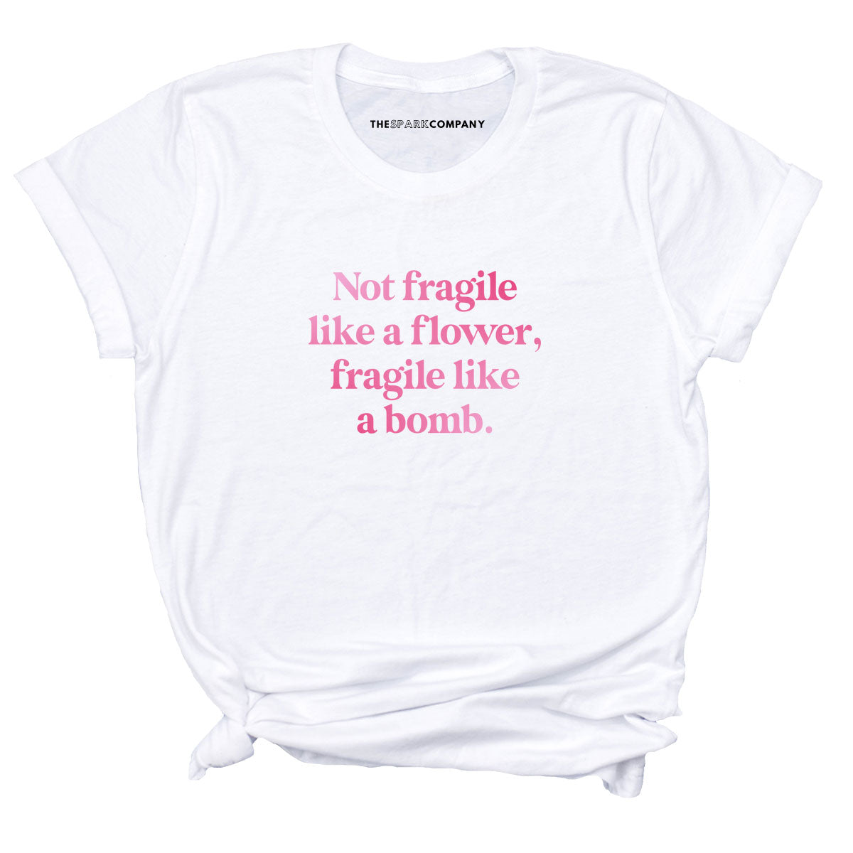 Not Fragile Like A Flower, Fragile Like A Bomb T-Shirt-Feminist Apparel, Feminist Clothing, Feminist T Shirt, BC3001-The Spark Company