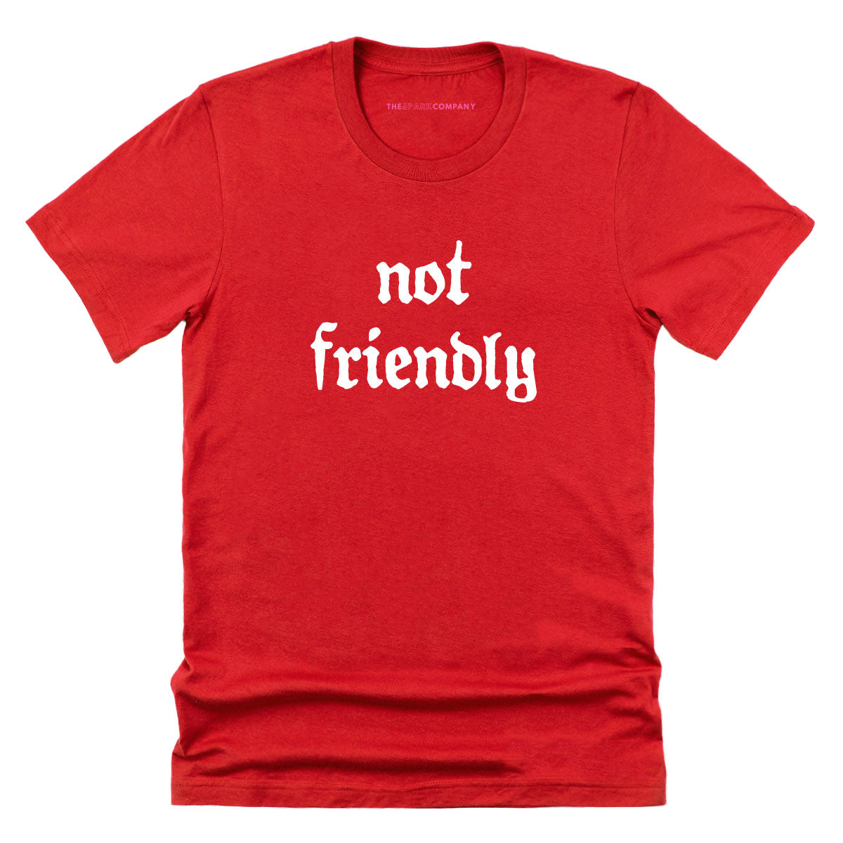 Not Friendly T-Shirt-Feminist Apparel, Feminist Clothing, Feminist T Shirt, BC3001-The Spark Company