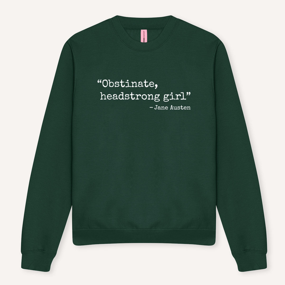 Obstinate, Headstrong Girl Sweatshirt-Feminist Apparel, Feminist Clothing, Feminist Sweatshirt, JH030-The Spark Company