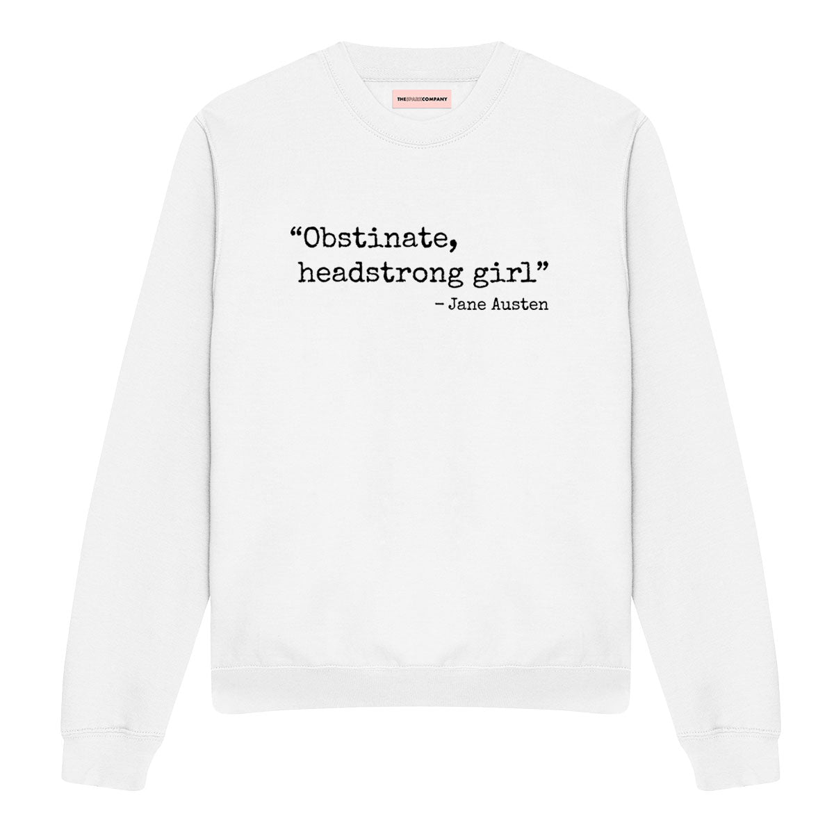 Obstinate, Headstrong Girl Sweatshirt-Feminist Apparel, Feminist Clothing, Feminist Sweatshirt, JH030-The Spark Company